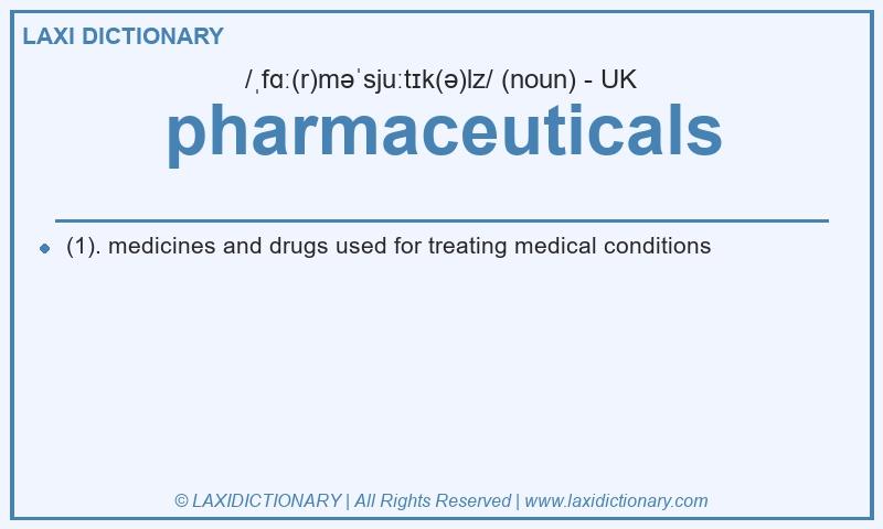 Definition pharmaceuticals in British English