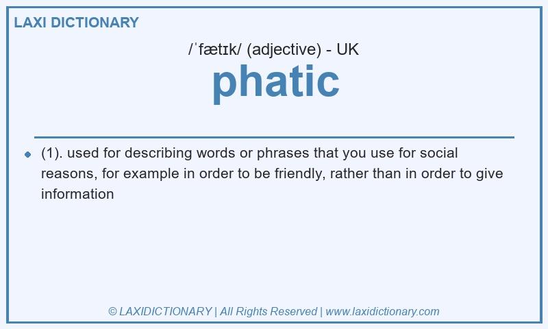 Definition phatic in British English