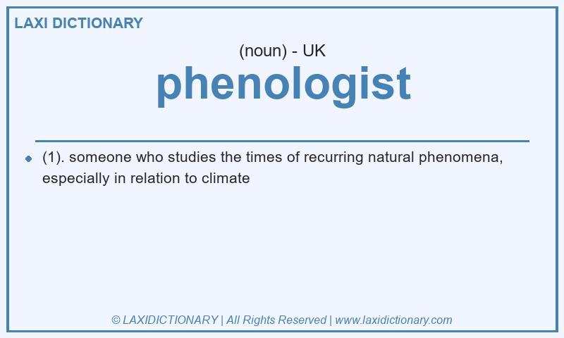 Definition phenologist in British English