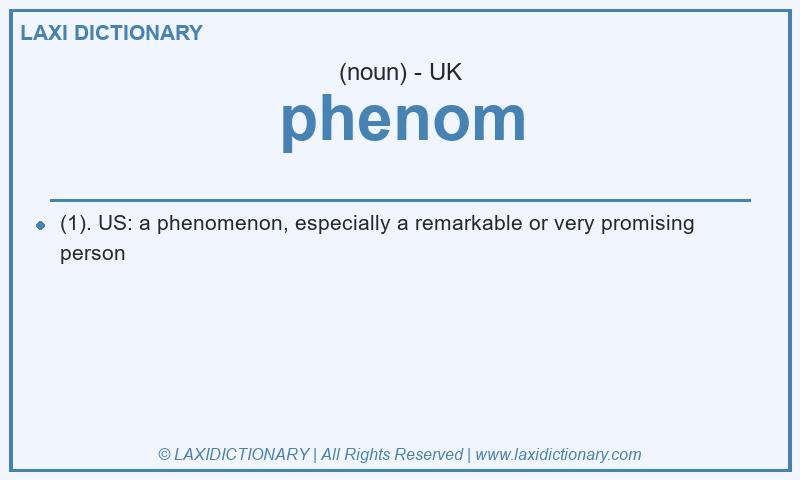 Definition phenom in British English