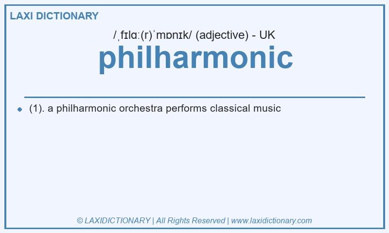 Definition philharmonic in British English