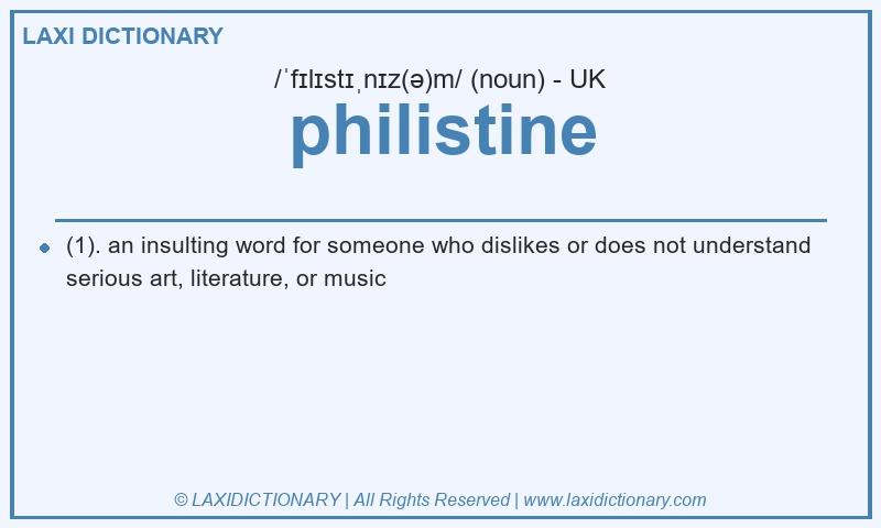 Definition philistine in British English