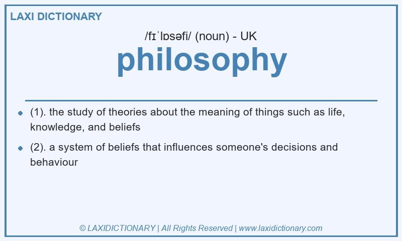 Definition philosophy in British English