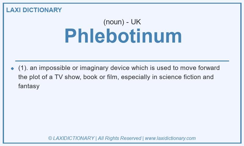 Definition Phlebotinum in British English