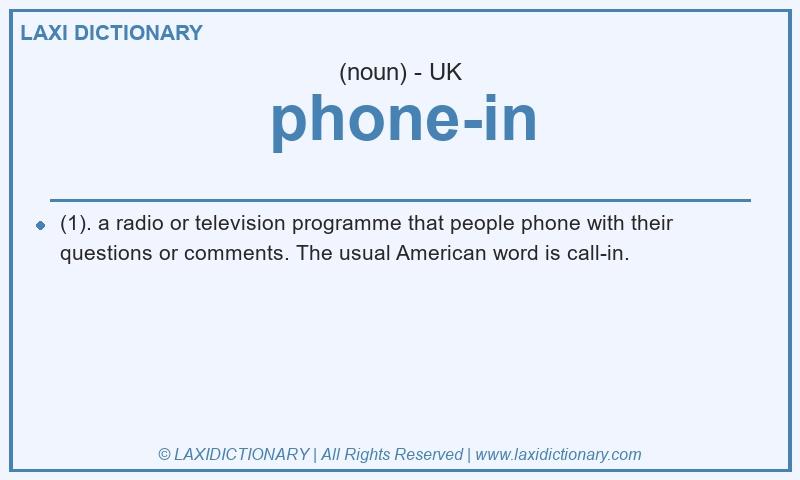 Definition phone-in in British English