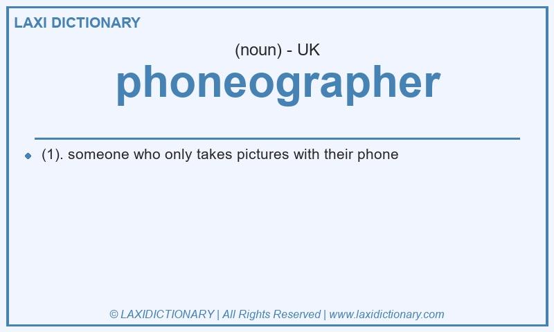 Definition phoneographer in British English