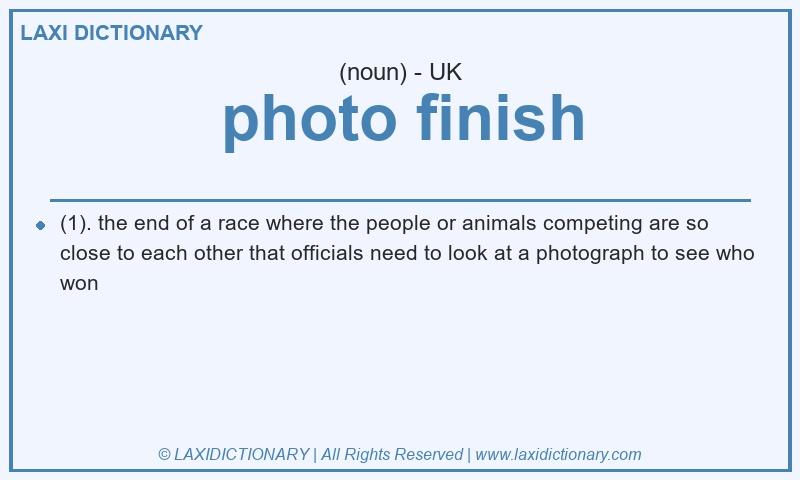Definition photo finish in British English