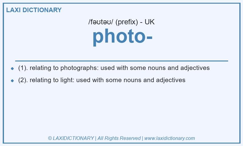 Definition photo- in British English