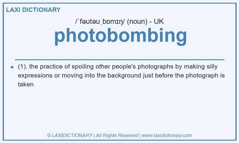Definition photobombing in British English