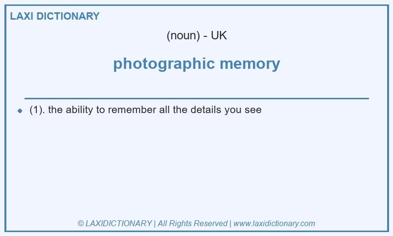 Definition photographic memory in British English