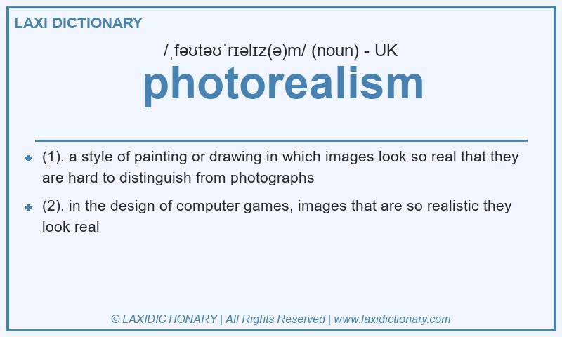 Definition photorealism in British English