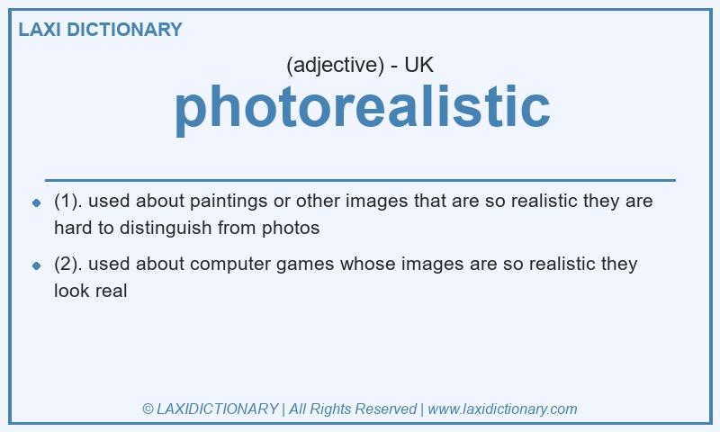 Definition photorealistic in British English