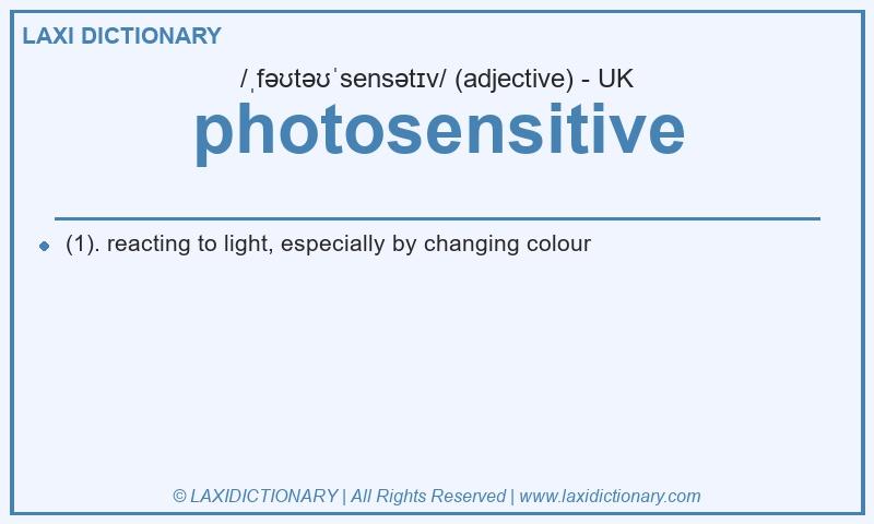 Definition photosensitive in British English