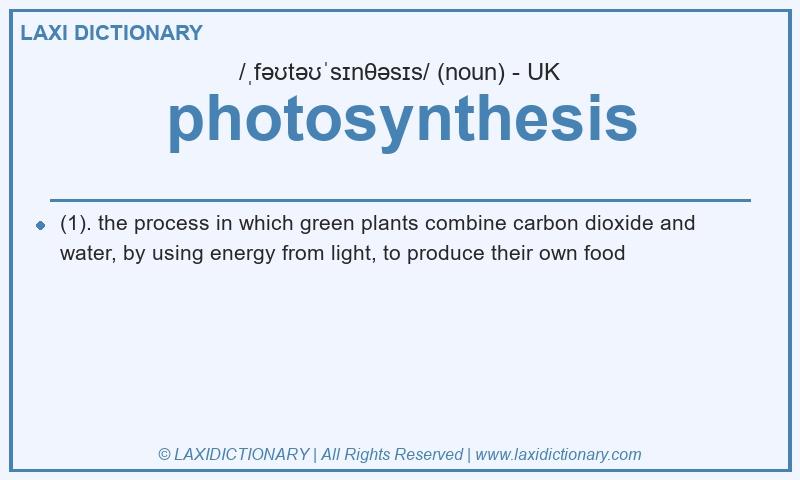 Definition photosynthesis in British English