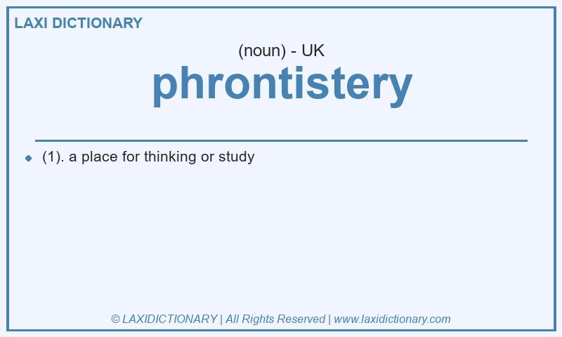 Definition phrontistery in British English