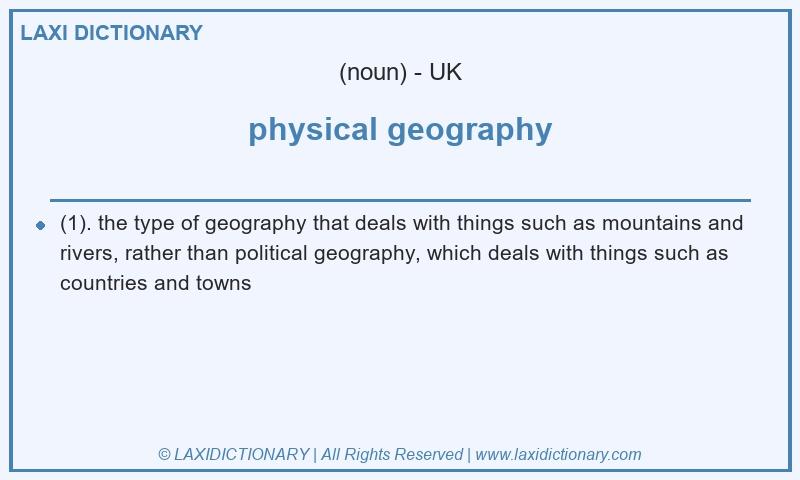 Definition physical geography in British English