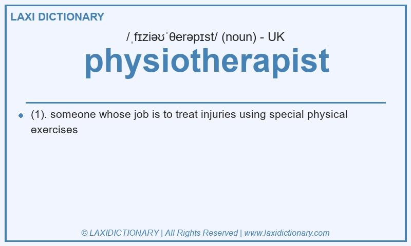 Definition physiotherapist in British English