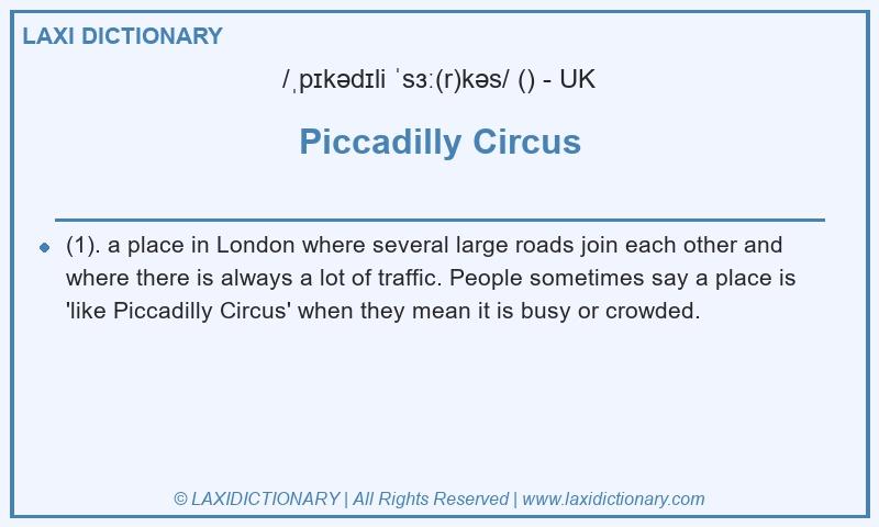 Definition Piccadilly Circus in British English