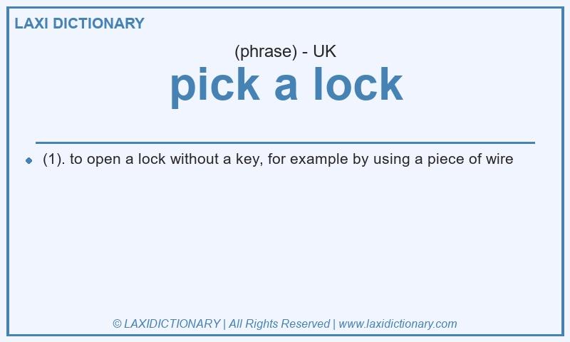 Definition pick a lock in British English