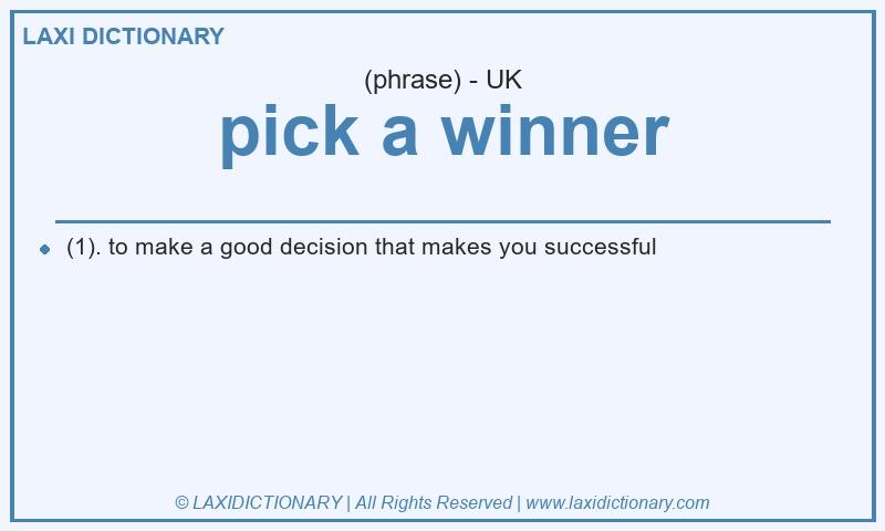Definition pick a winner in British English