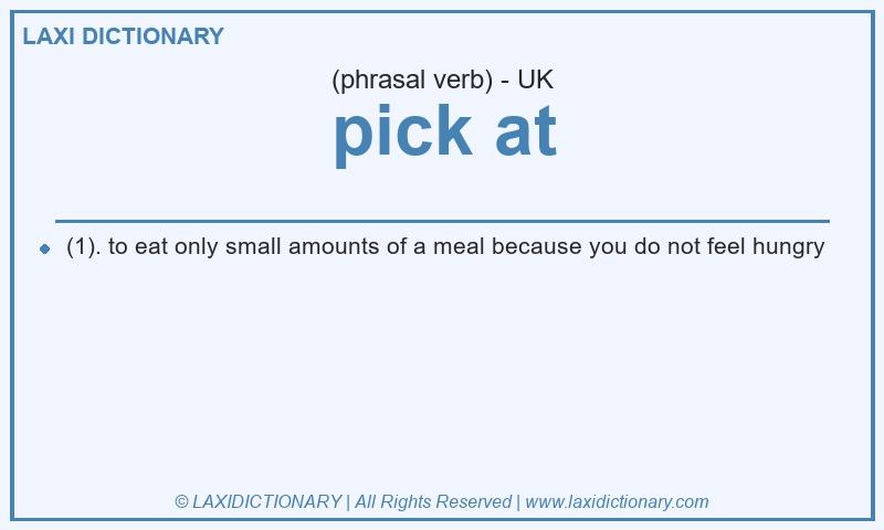 Definition pick at in British English