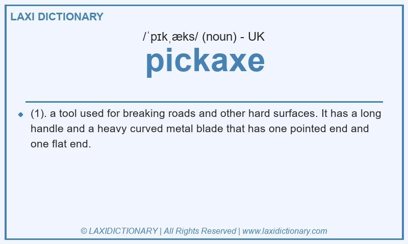Definition pickaxe in British English