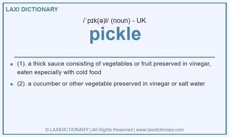 Definition pickle in British English