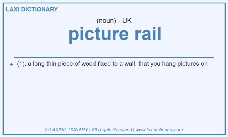 Definition picture rail in British English