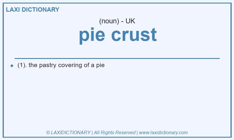 Definition pie crust in British English