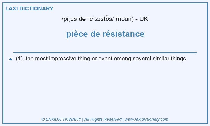 Definition pièce de résistance in British English