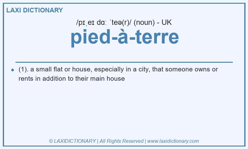 Definition pied-à-terre in British English