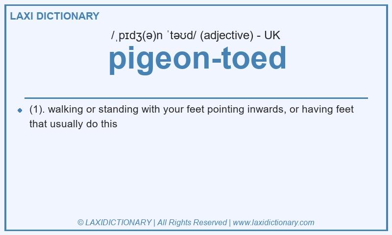 Definition pigeon-toed in British English