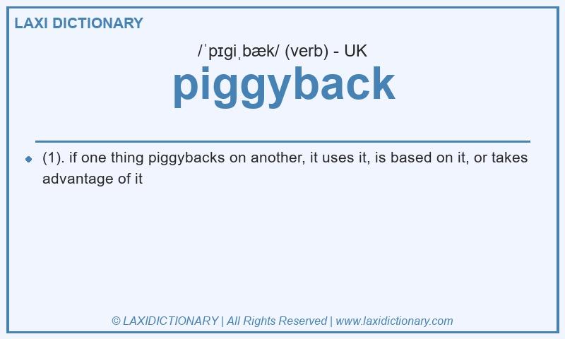 Definition piggyback in British English