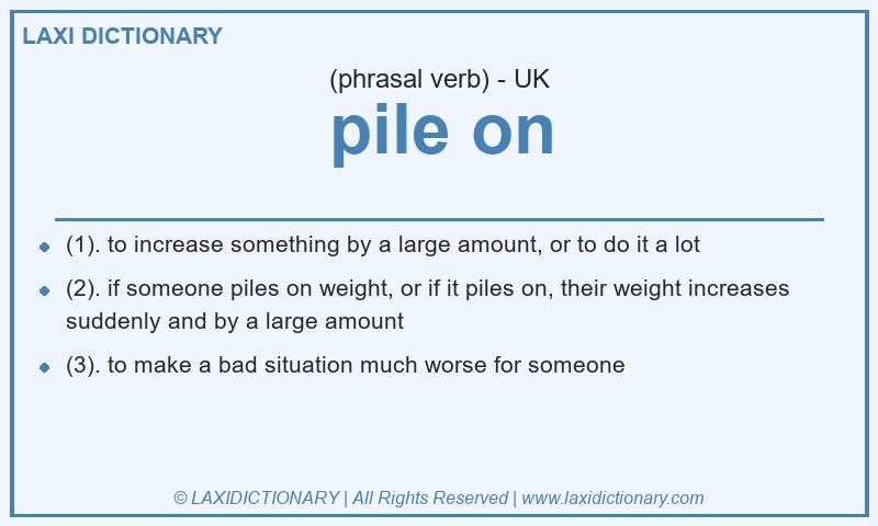Definition pile on in British English