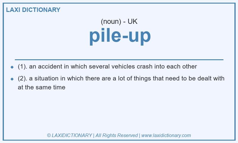 Definition pile-up in British English