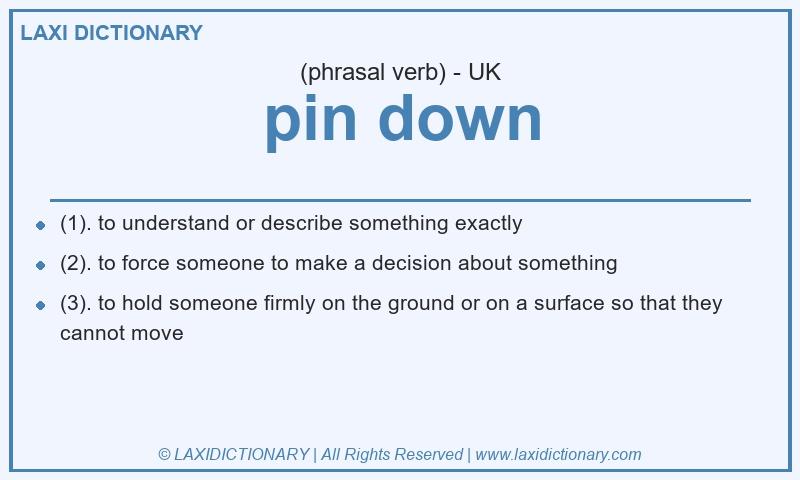 Definition pin down in British English