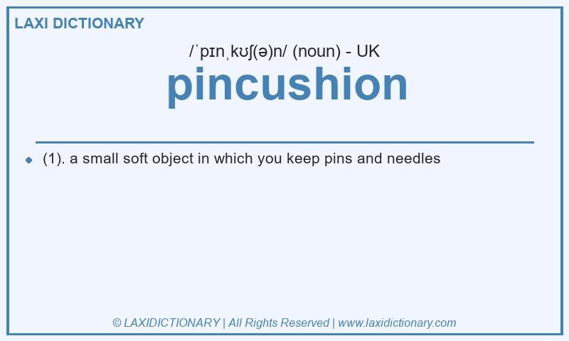 Definition pincushion in British English