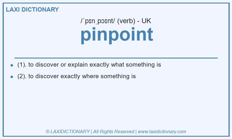 Definition pinpoint in British English