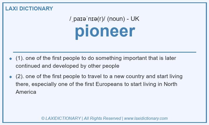 Definition pioneer in British English
