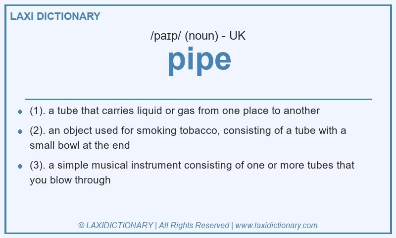 Definition pipe in British English