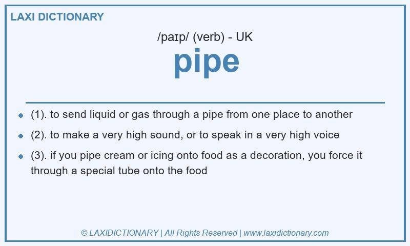 Definition pipe in British English