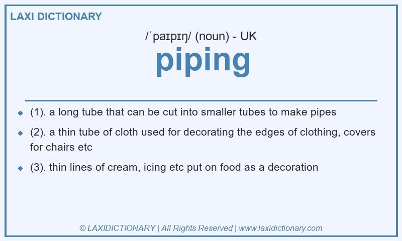 Definition piping in British English