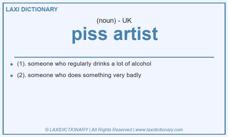 Definition piss artist in British English