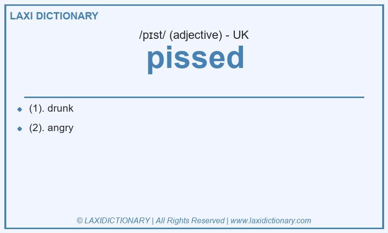 Definition pissed in British English