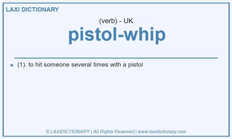 Definition pistol-whip in British English