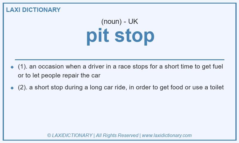 Definition pit stop in British English