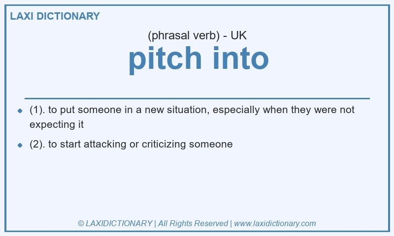 Definition pitch into in British English