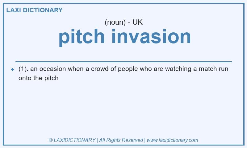 Definition pitch invasion in British English