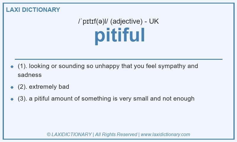 Definition pitiful in British English
