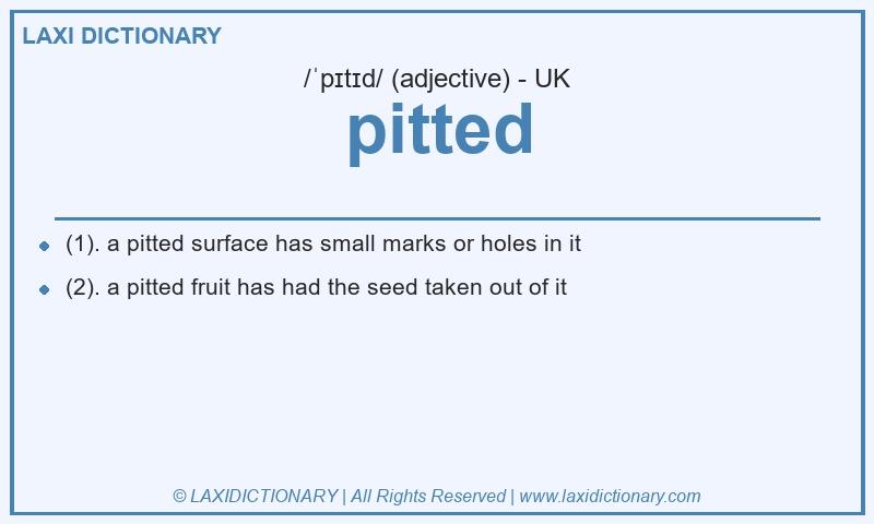 Definition pitted in British English